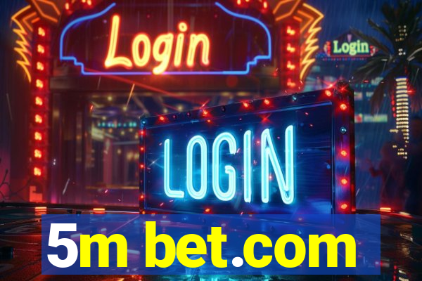 5m bet.com